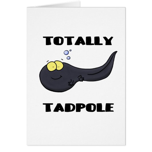 Totally Tadpole cute cartoon. (Front)