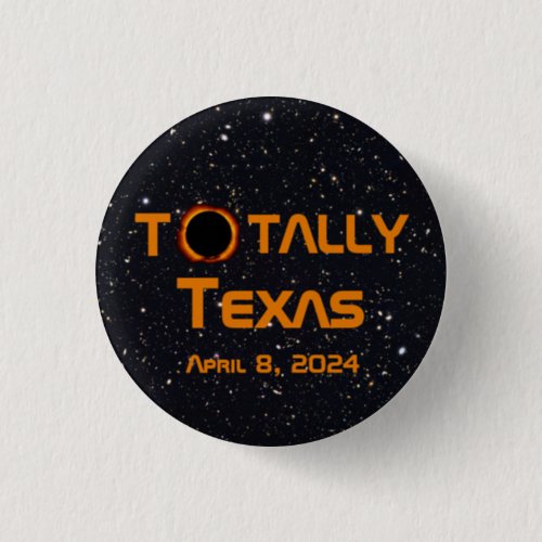 Totally Texas 2024 Solar Eclipse Button