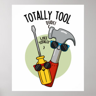 Totally Tool Funny Handyman Pun Poster