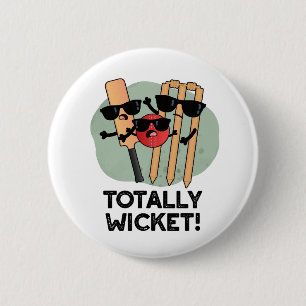 Totally Wicket Funny Sports Cricket Pun Button