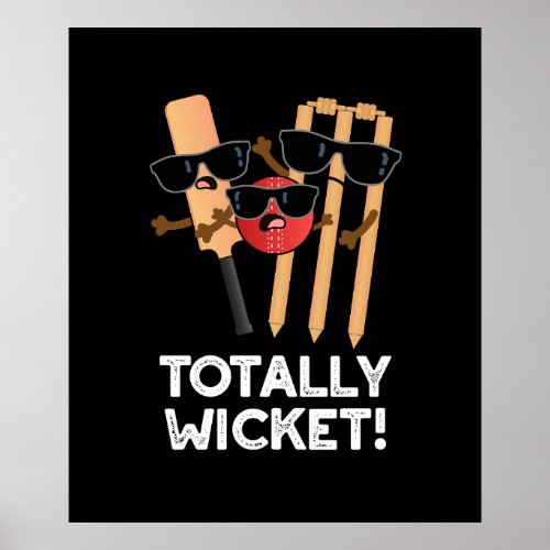 Totally Wicket Funny Sports Cricket Pun Dark BG Poster