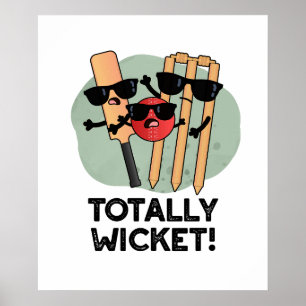 Totally Wicket Funny Sports Cricket Pun Poster