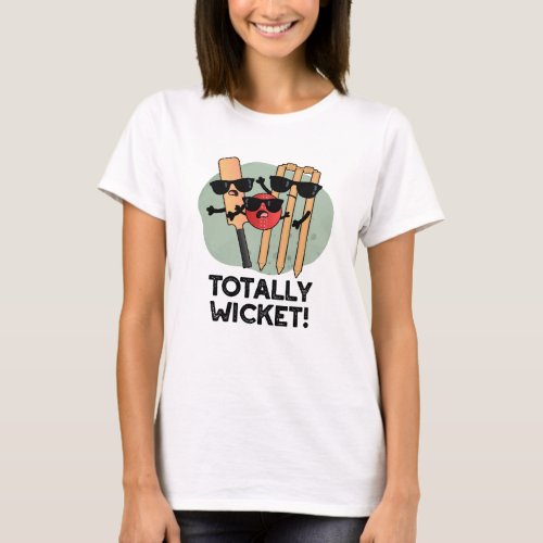 Totally Wicket Funny Sports Cricket Pun  T_Shirt