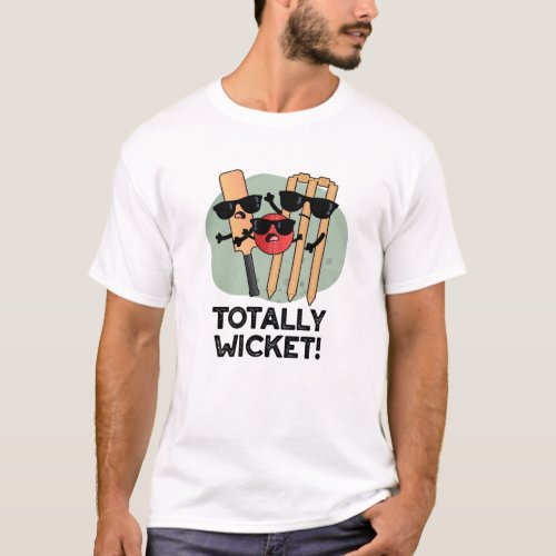 Totally Wicket Funny Sports Cricket Pun  T_Shirt