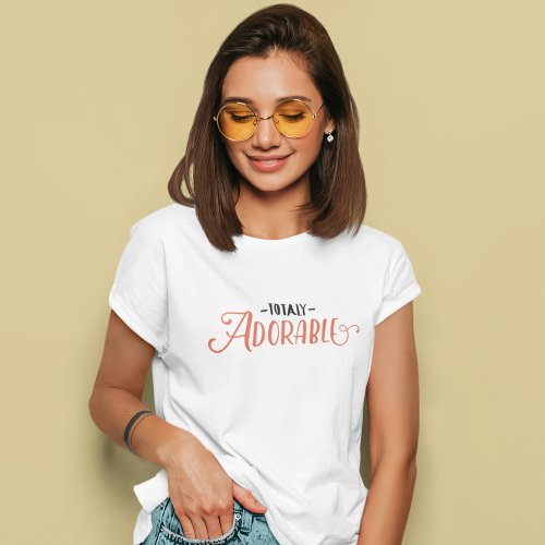 Totaly Adorable Cute T_Shirt