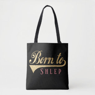 Tote Bag, Born to Shlep Medium Bag