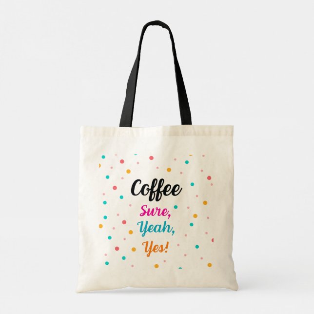 Tote Bag "Coffee - Sure, Yeah, Yes!" (Back)