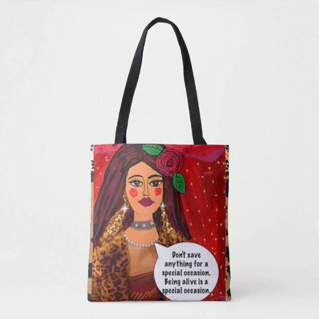 Tote bag - don’t save anything for a special occas (Front)