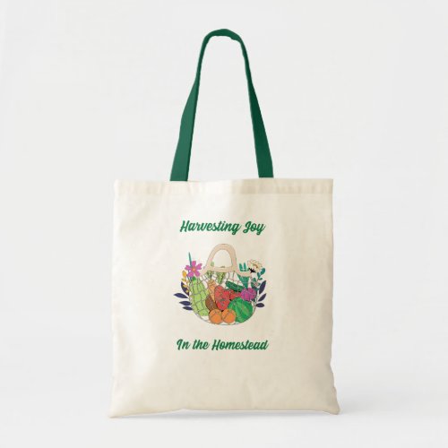 Tote bag _ Harvesting Joy in the Homestead