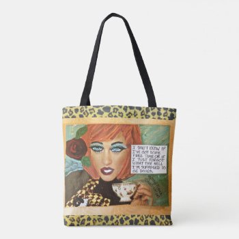 Tote Bag= I Don't Know If I've Got Some Free Time by badgirlart at Zazzle