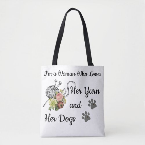 Tote Bag Im A Woman Who Loves Her Yarn and Dogs