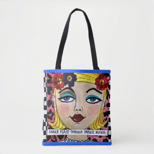 Tote bag- inner peace through impulse buying.