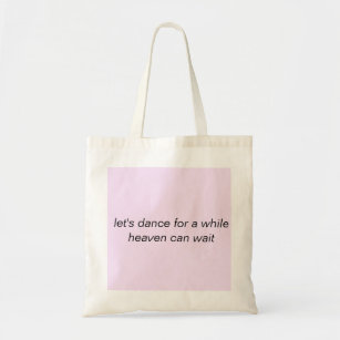 Lets Dance Bags Zazzle Tote Bag Let S Dance For A While