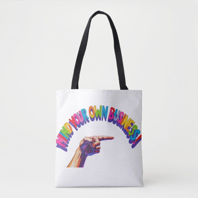 Tote Bag- Mind your  own business. Bag (Front)