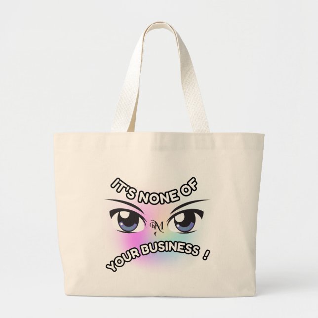 Tote Bag : None of Yours (Front)