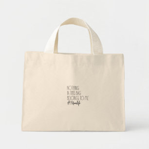 Tote Bag - Nothing In This Bag Belongs To Me