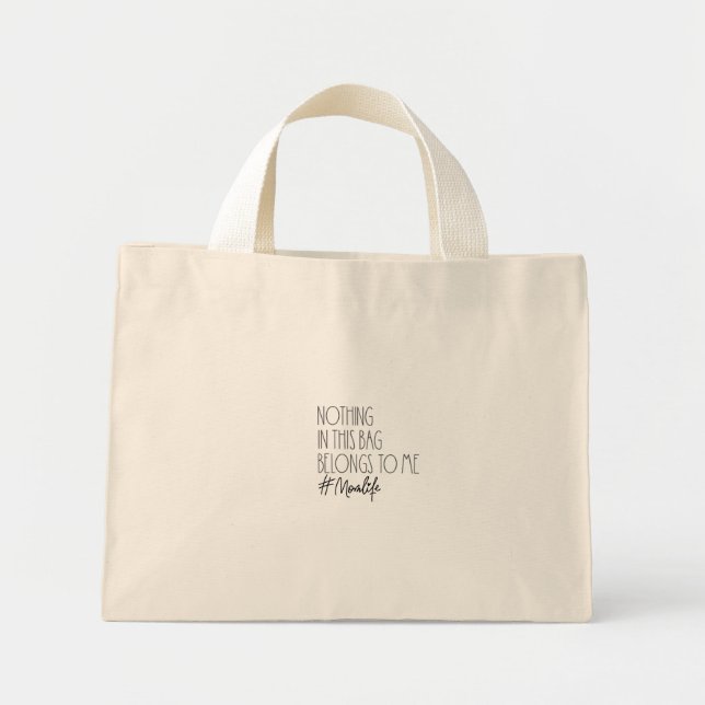 Tote Bag - Nothing In This Bag Belongs To Me (Front)