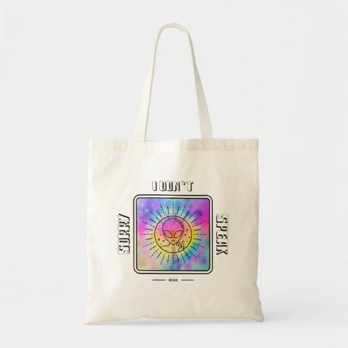 Tote Bag Sorry I Dont Speak With Humans