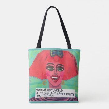 Tote Bag- Watch Out World! I've by badgirlart at Zazzle