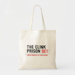 the clink prison  Tote Bags