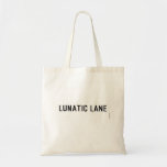 Lunatic Lane   Tote Bags