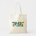 Grade eight 
 students
 Think Science 
 is awesome  Tote Bags