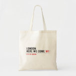 LONDON HERE WE COME  Tote Bags