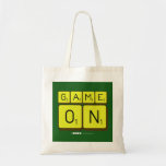 GAME
 ON  Tote Bags