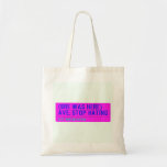 (Bre was here) ave. stop hating  Tote Bags