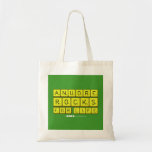 Anuore
 Rocks
 For Life  Tote Bags