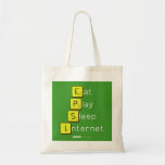Eat
 Play
 Sleep
 Internet  Tote Bags