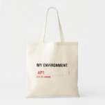 My environment    Tote Bags