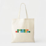 Elements
 are awesome  Tote Bags