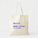 MALATYA  NÜFUS: 759.930  Tote Bags