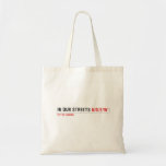 in OUR STREETS  Tote Bags