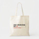 Cost Engineering Bay  Tote Bags