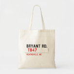 BRYANT RD.   Tote Bags