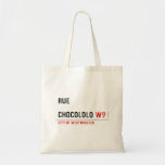 Rue  chocololo  Tote Bags