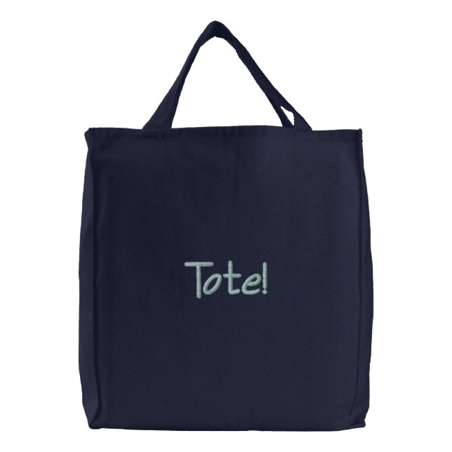 Tote! Embroidered Tote Bag (Front)