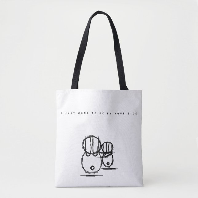 Tote | I Just Want To Be By Your Side Bag (Front)