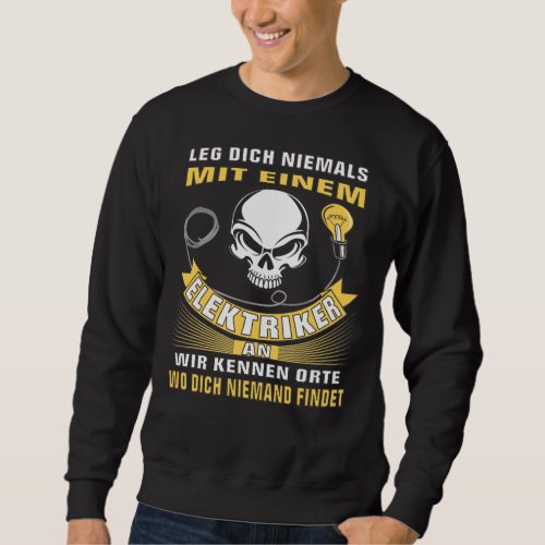 Totenkopf Never Put You With An Electrician Sweatshirt