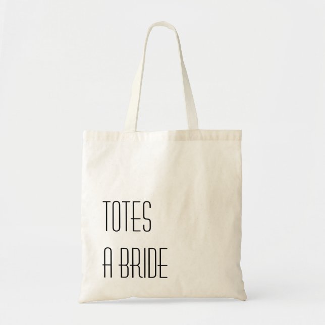 TOTES a Bride (Front)