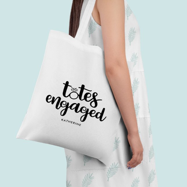 Totes Engaged - Bride to Be Personalized (Creator Uploaded)