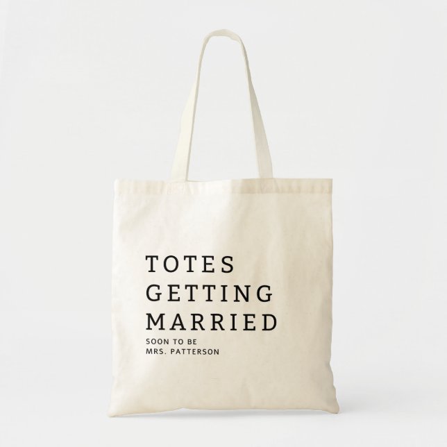 Totes Getting Married Bride Name Wedding Tote Bag (Front)