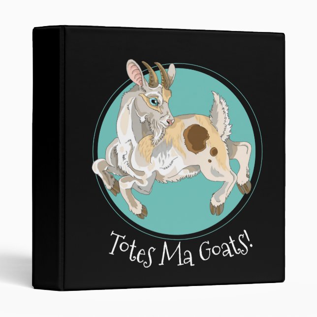 Totes ma Goats! 3 Ring Binder (Front/Spine)