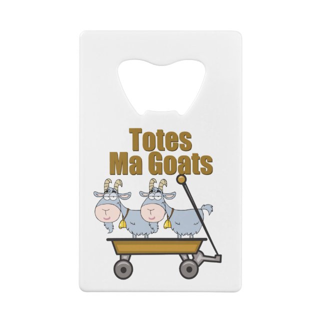 Totes Ma Goats Credit Card Bottle Opener (Back)