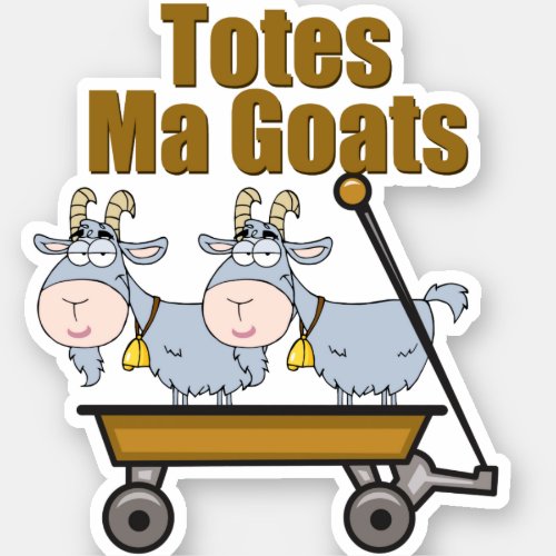 Totes Ma Goats Funny Farm Animal Pun Sticker