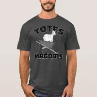 totes mcgoats shirt