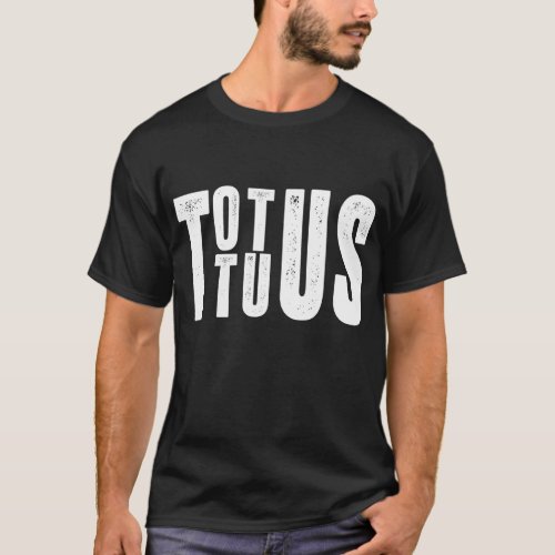 Totus Tuus Catholic Jesus Bible Religion Religious T_Shirt