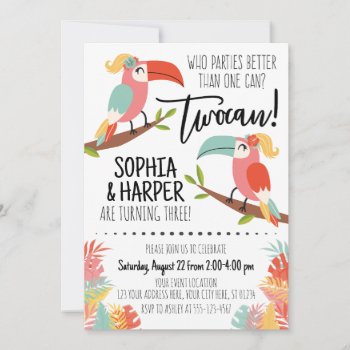 Toucan Birthday Invitation Sisters Girl Twocan by PuggyPrints at Zazzle